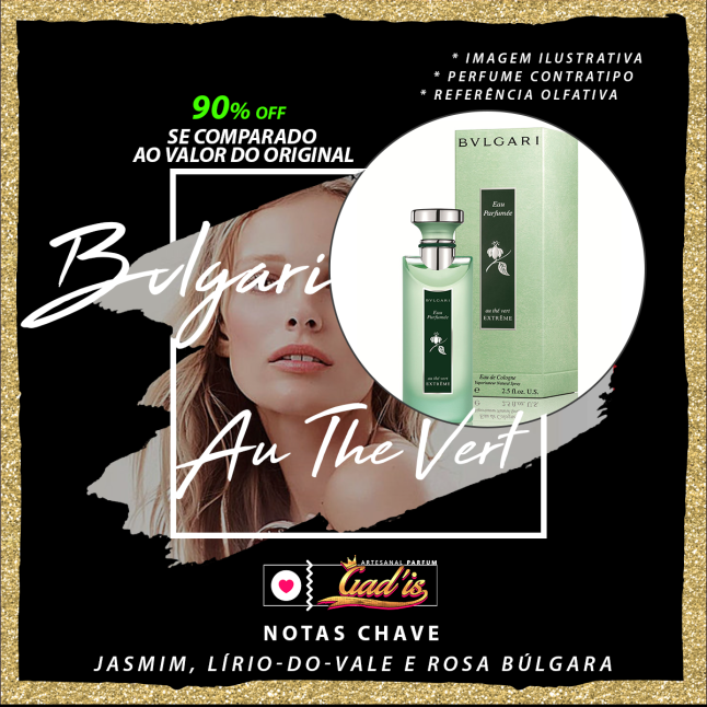 Perfume Similar Gadis 531 Inspirado em Bvlgari Au The Vert Contratipo